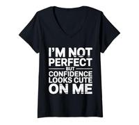 Women's I'm Not Perfect But Confidence Looks Cute On Me |- V-Neck T-Shirt
