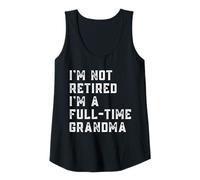 Womens I'm Not Retired I'm a Full Time Grandma Retirement Women Tank Top