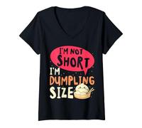 Women's I'm Not Short Dumpling Size Funny Humor Design V-Neck T-Shirt