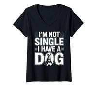Women's Im Not Single I Have a Dog Funny Dog Lover Sayinng V-Neck T-Shirt
