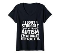 Womens I'm Not Struggling I'm Good at Autism |- V-Neck T-Shirt