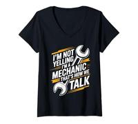 Women's I'm Not Yelling I'm A Mechanic That's How We Talk V-Neck T-Shirt
