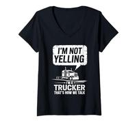 Womens I'm Not Yelling I'm A Trucker That's How We Talk Semi Truck V-Neck T-Shirt