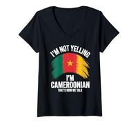 Womens I'm Not Yelling I'm Cameroonian That's How We Talk V-Neck T-Shirt