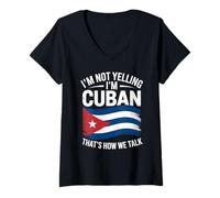 Womens I'm Not Yelling I'm Cuban That's How We Talk V-Neck T-Shirt