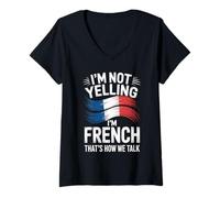 Womens I'm Not Yelling I'm French That's How We Talk V-Neck T-Shirt