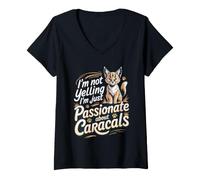 Women's I'm Not Yelling I'm Just Passionate About Caracals V-Neck T-Shirt