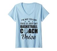 Women's I'm Not Yelling This is Just My Basketball Coach Voice V-Neck T-Shirt