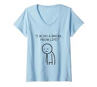 Women's I'm On A Break from Life Tired Stick Figure V-Neck T-Shirt