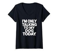 Women's I'm Only Talking to My Dog Today V-Neck T-Shirt