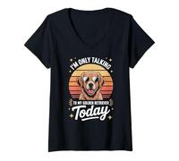 Womens I'm Only Talking to My Golden Retriever Today V-Neck T-Shirt