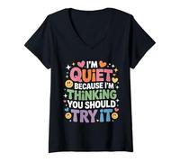 Womens I'm Quiet Because I'm Thinking You Should Try It - V-Neck T-Shirt