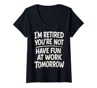 Womens I'm Retired You're Not Funny Retirement Family Retired Dad V-Neck T-Shirt