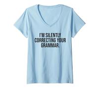 Women's I'm Silently Correcting Your Grammar Funny Sarcastic V-Neck T-Shirt