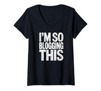 Women's Im So Blogging This Funny Blogging Phrase V-Neck T-Shirt
