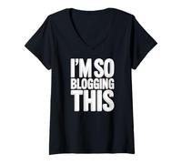 Women's Im So Blogging This Funny Blogging Phrase V-Neck T-Shirt