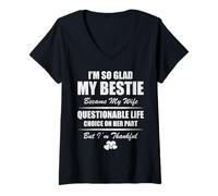 Womens Im so Glad My Bestie Became My Wife Funny Marriage Husband V-Neck T-Shirt