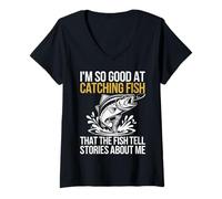 Womens I'm So Good at Catching Fish They Tell Stories About Me V-Neck T-Shirt