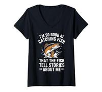 Womens I'm So Good at Catching Fish They Tell Stories About Me V-Neck T-Shirt