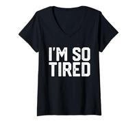 Women's I'm SO Tired V-Neck T-Shirt