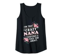 Womens I'm that Crazy Nana Everyone Told You About Funny Tank Top