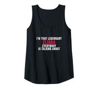 Womens I'm that Legendary Eliana Everyone ist Talking About Tank Top