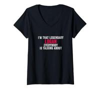 Women's I'm that Legendary Logan Everyone ist Talking About V-Neck T-Shirt