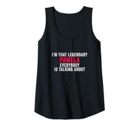 Womens I'm that Legendary Pamela Everyone ist Talking About Tank Top