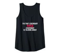 Womens I'm that Legendary Piper Everyone ist Talking About Tank Top