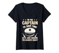 Womens I'm The Captain to Save Time Let's Assume I'm Always Right V-Neck T-Shirt