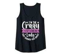 Womens Im The Crazy Overthinking Lady They Warned You About Tank Top