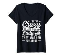 Women's Im The Crazy Roller Derby Lady They Warned You About V-Neck T-Shirt