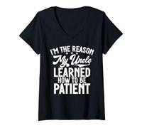 Womens I'm The Reason My Uncle Learned How to Be Patient V-Neck T-Shirt