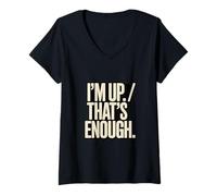 Women's I'm Up That's Enough Funny V-Neck T-Shirt
