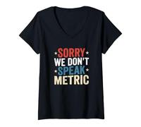 Women's Imperialist Sorry We Dont Speak Metric Imperial System V-Neck T-Shirt