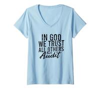 Women's in god we Trust All Others we Audit - Bookkeeping Audit V-Neck T-Shirt