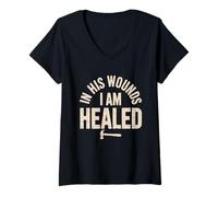 Womens in His Wounds I am Healed Christian Faith Healing V-Neck T-Shirt
