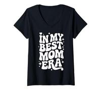 Women's in My Best Mom Era, Funny Awesome Mother Appreciation V-Neck T-Shirt
