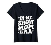 Womens in My Show Mom Era, Dance Recital, Proud Stage Mother V-Neck T-Shirt