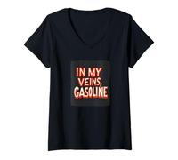 Womens In My Veins, Gasoline for a Bold and Fiery Look V-Neck T-Shirt