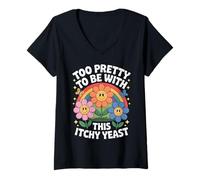 Womens Inappropriate Humor Too Pretty to Be with Yeast Infection V-Neck T-Shirt