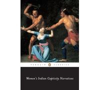 Women's Indian Captivity Narratives (Penguin Classics)