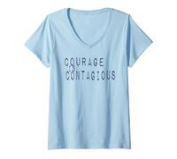 Womens Inspiration Motivation Courage is Contagious V-Neck T-Shirt