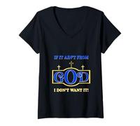 Womens Inspirational Sayings if it Ain't from God I Don't Want it V-Neck T-Shirt
