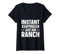 Women's Instant Happiness - just add Ranch - Ranch Dressing V-Neck T-Shirt