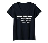 Womens Internship Noun Young, Unpaid Slaves Working Full Time V-Neck T-Shirt