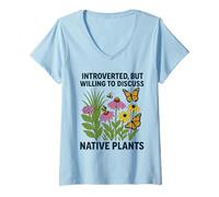 Womens Introverted, but Willing to Discuss Native Plants V-Neck T-Shirt