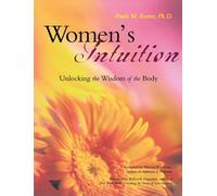 Women's Intuition: Unlocking the Wisdom of Your Body