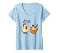 Womens is That You Bro Chicken Lover Chicken Noodle Soup Men Women V-Neck T-Shirt