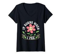 Womens It Burns When I Pee Awkward Funny Medical Joke V-Neck T-Shirt